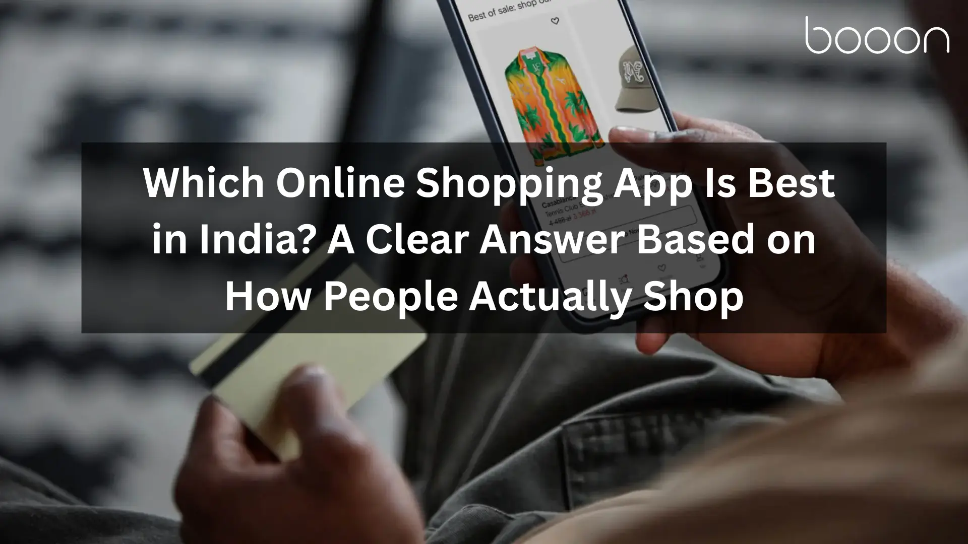 Which Online Shopping App Is Best in India? A Clear Answer Based on How People Actually Shop